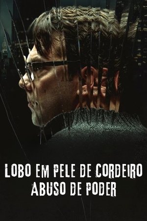 Capa de Lobo em Pele de Cordeiro Abuso de Poder