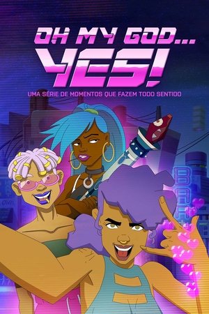 Capa de Oh My God...Yes Uma Serie de Momentos que Fazem Todo Sentido