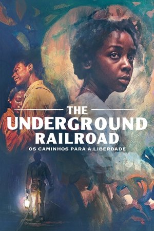 Capa de The Underground Railroad_ Os Caminhos Para A Liberdade
